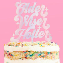  Birthday Party Cake Topper - Older Wiser Hotter by xo, Fetti at Confetti Gift and Party