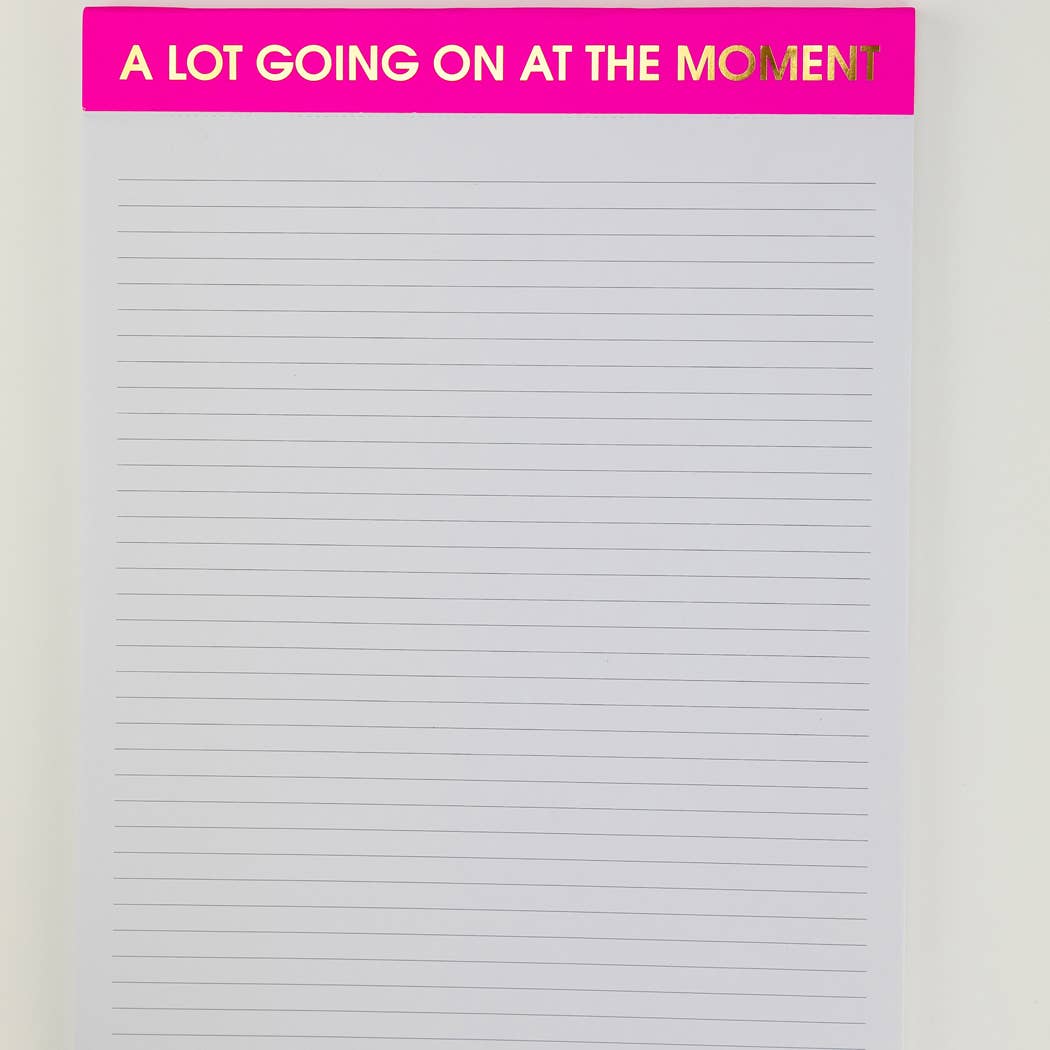 Chez Gagné - A Lot Going On At The Moment - Large Memo Lined Notepad by Chez Gagné at Confetti Gift and Party Tuscaloosa Alabama