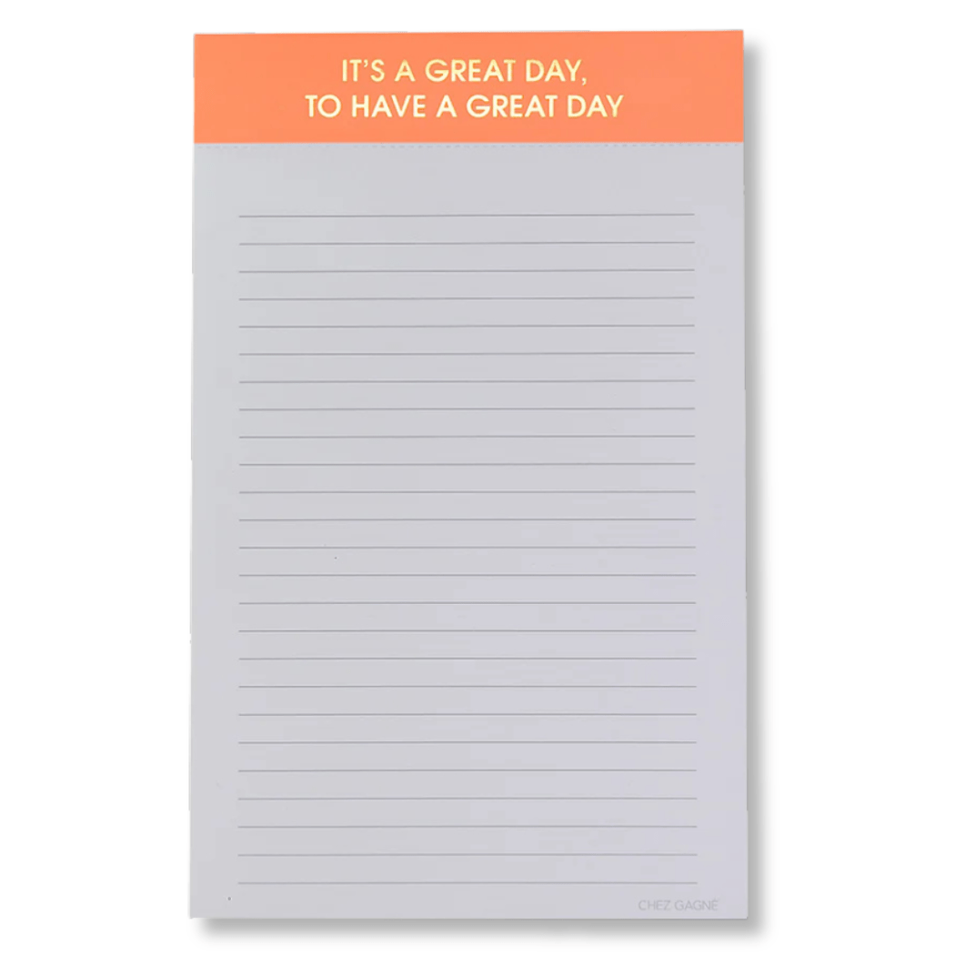 Chez Gagné - It's A Great Day, To Have A Great Day - Lined Notepad - Perforated Sheets - Bright Orange by Chez Gagné at Confetti Gift and Party Tuscaloosa Alabama
