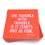Festive Cocktail Funny Napkins | The Trouble With Trouble by Soiree - Sisters at Confetti Gift and Party Tuscaloosa Alabama
