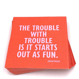 Festive Cocktail Funny Napkins | The Trouble With Trouble by Soiree - Sisters at Confetti Gift and Party Tuscaloosa Alabama