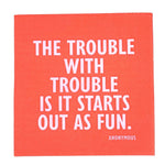 Festive Cocktail Funny Napkins | The Trouble With Trouble by Soiree - Sisters at Confetti Gift and Party Tuscaloosa Alabama