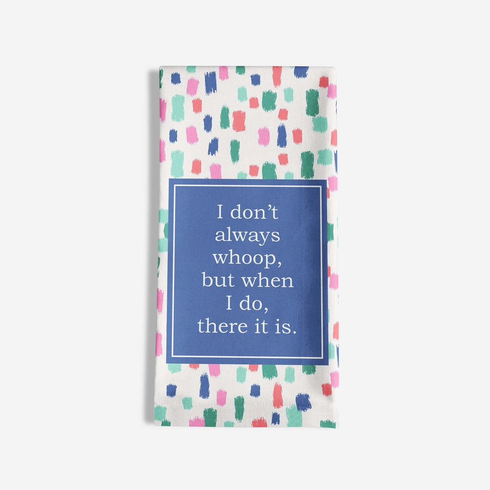 I Don't Always Whoop Hostess Towel by Clairebella at Confetti Gift and Party