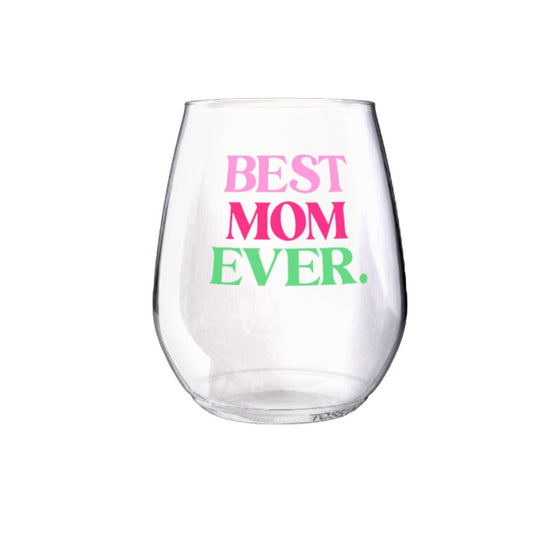 Shatterproof Wine Glass - Best Mom Ever (Mother's Day) by Clairebella at Confetti Gift and Party