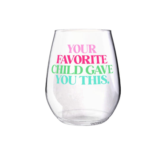 Shatterproof Wine Glass - Favorite Child (Mother's Day) by Clairebella at Confetti Gift and Party