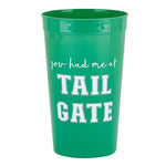 Slant Collections by Creative Brands - Stadium Cups - Had Me At Tailgate by Slant Collections by Creative Brands at Confetti Gift and Party Tuscaloosa Alabama