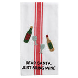 Cotton towel with red stripes featuring beaded wine bottles and glasses and “Dear Santa, Just Bring Wine” text.