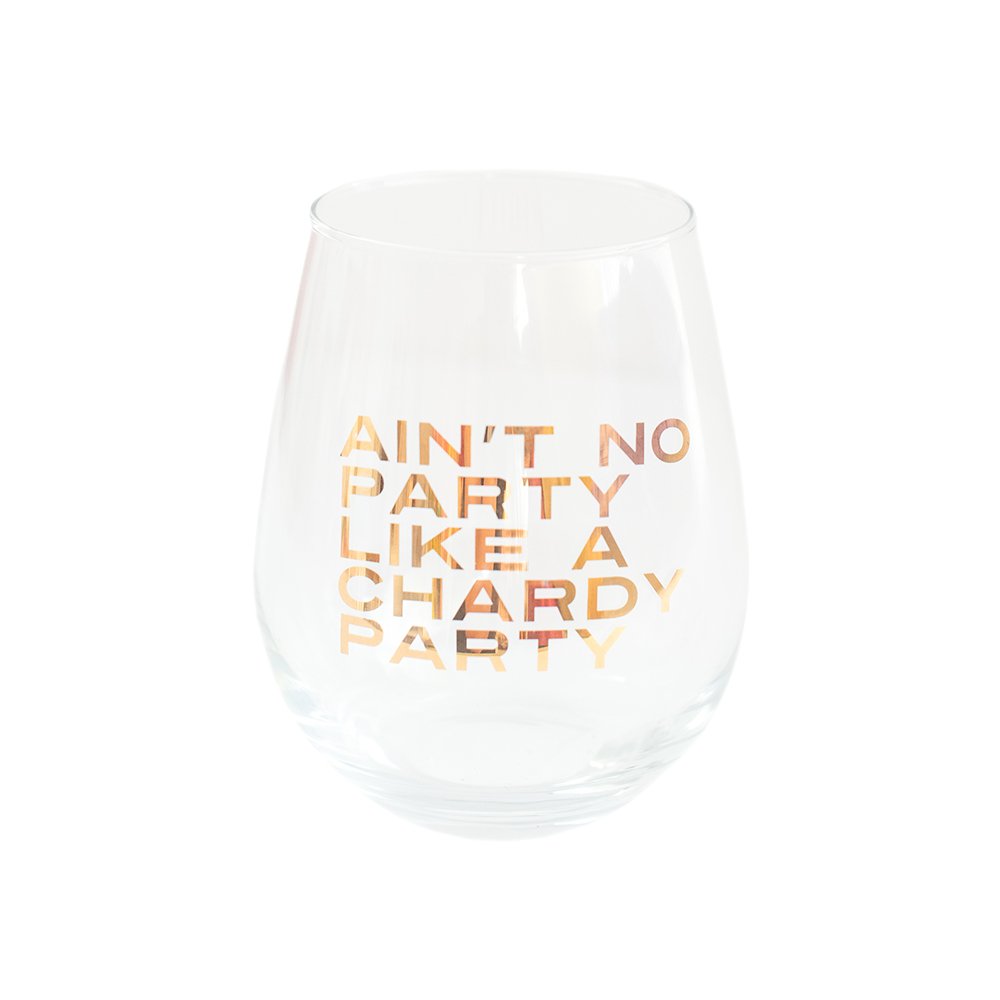 Ain't No Party Like A Chardy Party Wine Glass - #confetti-gift-and-party #-Jollity & Co. + Daydream Society