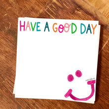  Have a Good Day Chunky Notepad-Stationery Writing Pad by Happy By Rachel, LLC at Confetti Gift and Party
