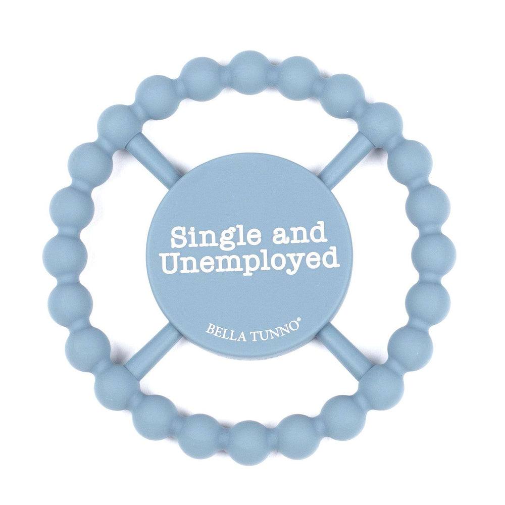 Single and Unemployed Happy Teether - #confetti-gift-and-party #-Bella Tunno