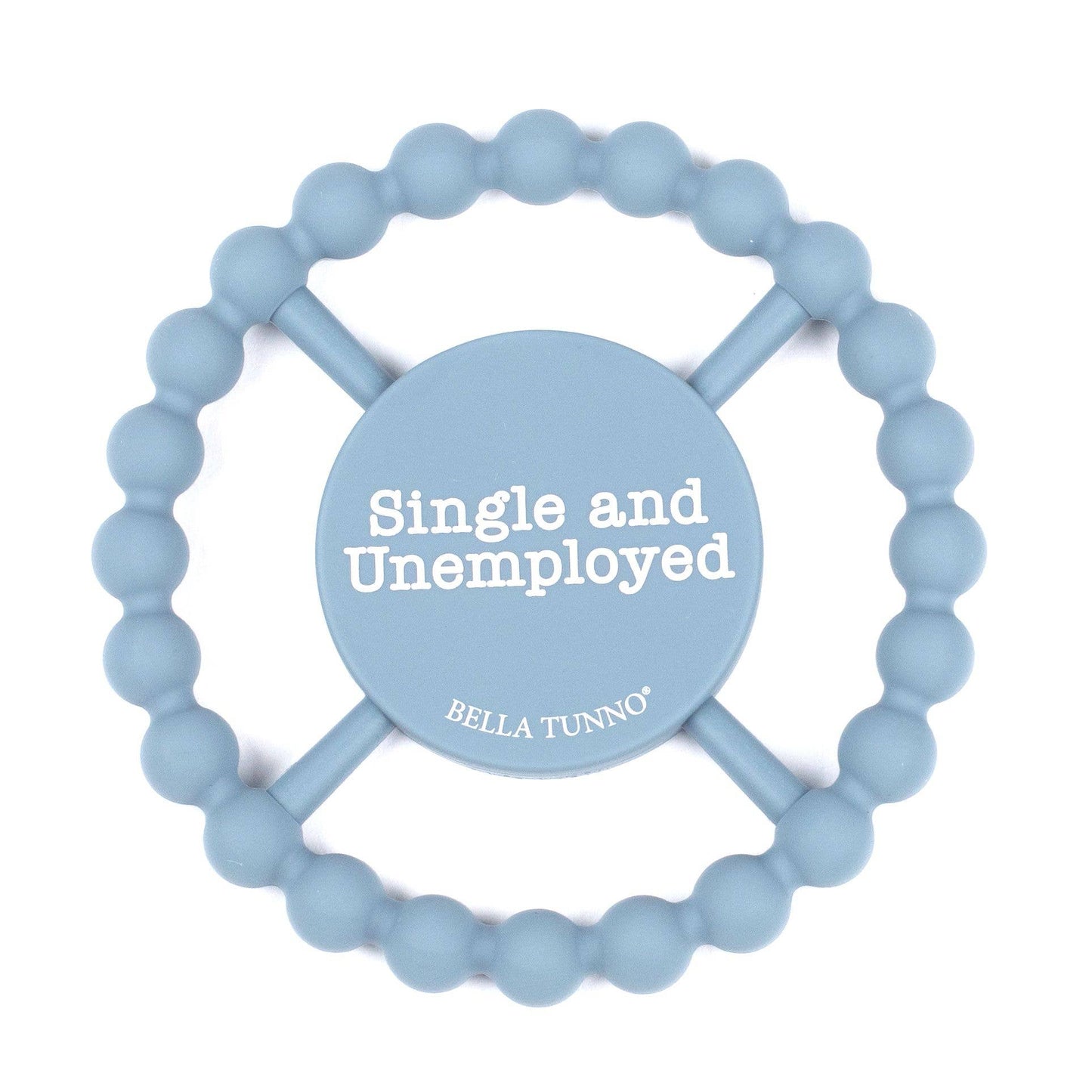 Single and Unemployed Happy Teether - #confetti-gift-and-party #-Bella Tunno